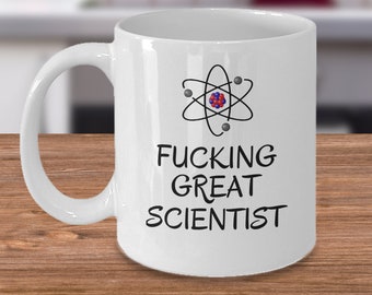 Science teacher student coffee mug - Fucking great scientist - Funny Science professor gifts - Scientific joke gift - gifts for scientists