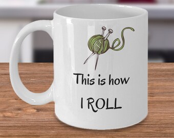 This is how I roll - Funny yarn ball themed crochet joke gift - Knitting gifts - crocheting hobby - Gifts for Knitter Crocheter grandmother
