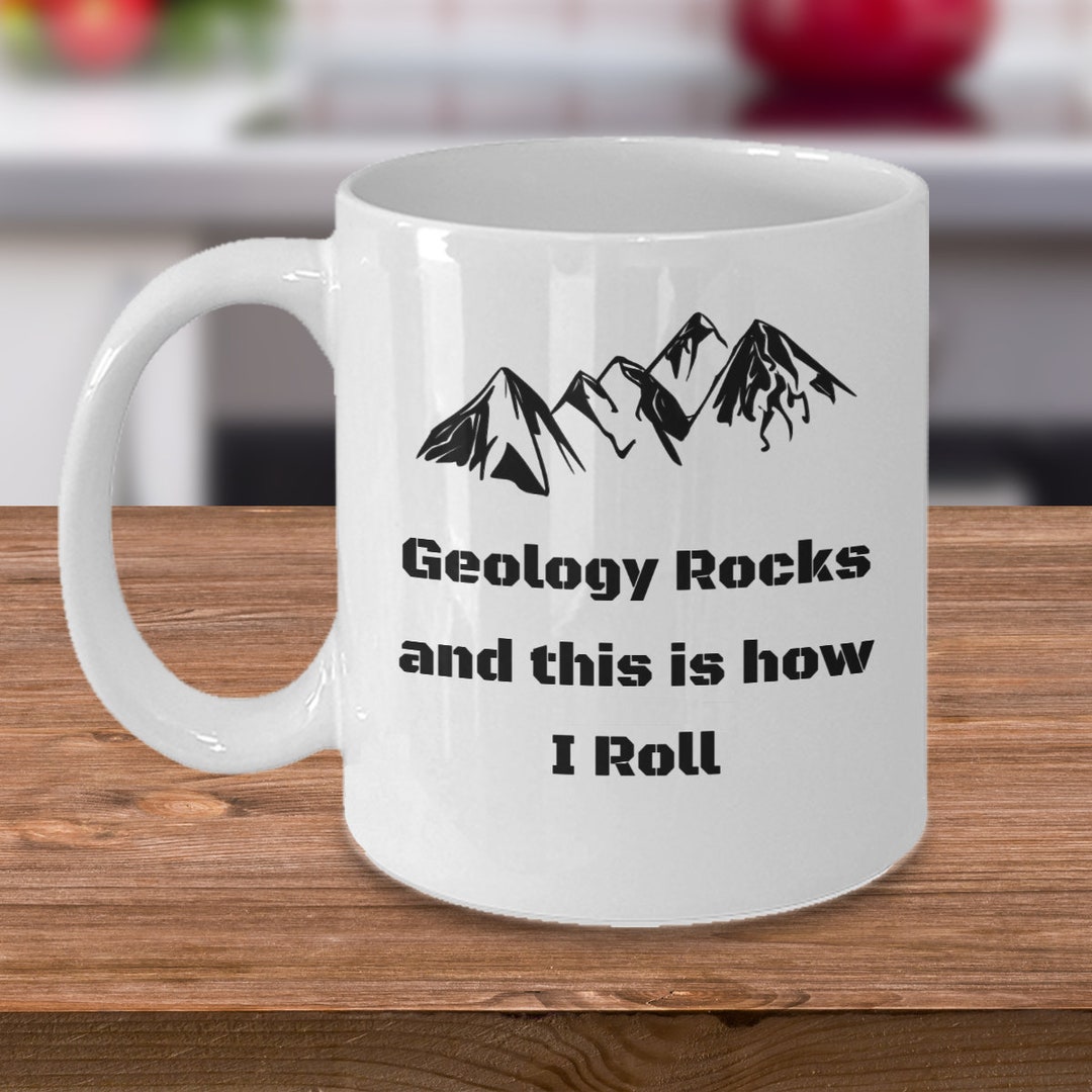 That Rocks Mug Geology Rocks and This is How I Roll - Funny Geologist Mug Gift ...