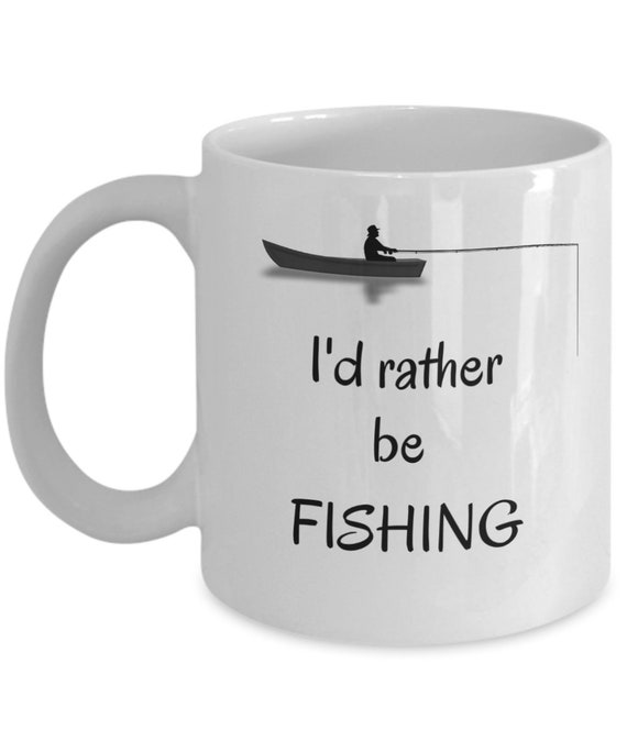 I'd Rather Be Fishing Mug, Fishing Gift, Fisherman Mug, Fisherman Gift  Ideas, Outdoor Mug - Print your thoughts. Tell your stories.