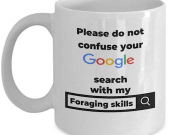 Mushroom mug - Don't confuse your search with my foraging skills - Mushroom picking - wild food lover - gathering food - forest lover nature