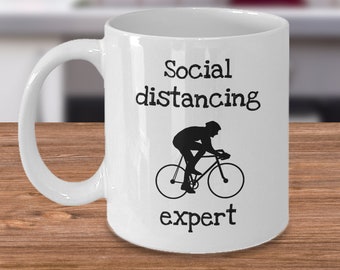 Funny cycling coffee mug - Social distancing expert - Funny gifts for cyclist - mountain biking - I love cycling - sarcastic cyclist gift