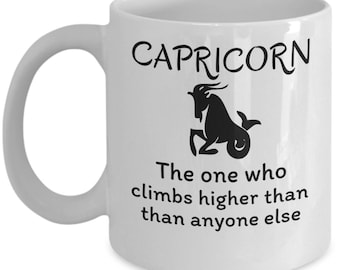 Taza de café Zodiac - Capricornio el que sube más alto que nadie - regalos Capricornio - Aries Horóscopo signo - Regalo de cumpleaños de astrología