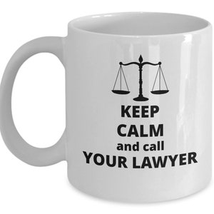 Keep Calm and call your Lawyer coffee mug funny Law degree law office present advocate attorney at law gag joke gift image 5