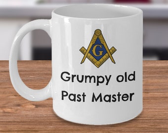 Freemason coffee mug - Grumpy old Past Master - Funny masonic brotherhood symbol gift - Master Mason Prince Hall gifts