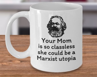 Sociología Karl Marx taza de café - Tu madre es tan sin clase que podría ser una utopía marxista - Regalo de sociólogo divertido - Regalos del movimiento socialismo