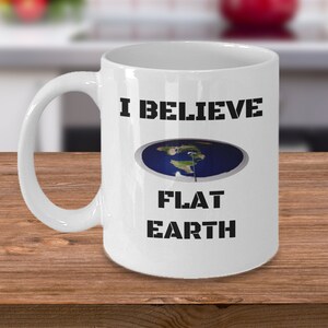 Je crois tasse de café de terre plate - zetetic pas une théorie de conspiration de terrie plate de globe- la terre plate carte accessoires cadeaux