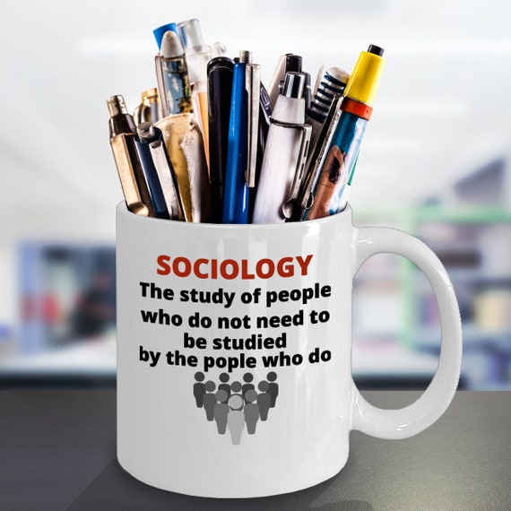 Funny Sociologist Definition Coffee Mug Gift Sociology the - Etsy Funny Sociologist Definition Coffee Mug Gift Sociology the - Etsy