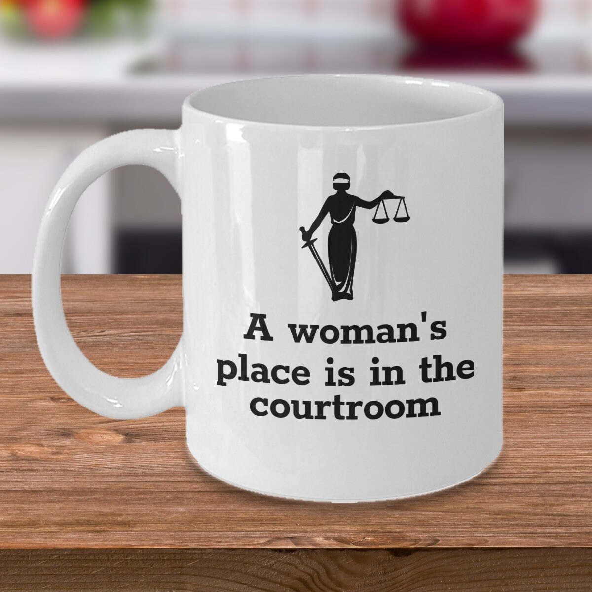 Female Lawyer judge coffee mug - A woman's place is in the courtroom - Lady Justice scale - Funny women advocate attorney at law joke gift