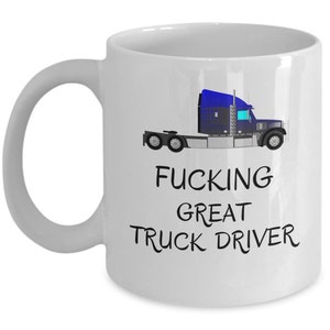 Fucking great truck driver coffee mug funny gift for truck driver truck driver gifts trucker dad trucker mug Semi truck driver image 3