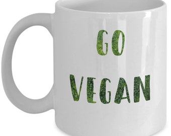 Vegan mug - Go vegan - inspirational gifts for vegans - vegan accessories - vegan gifts for her - vegan gifts - vegan life - vegan gift