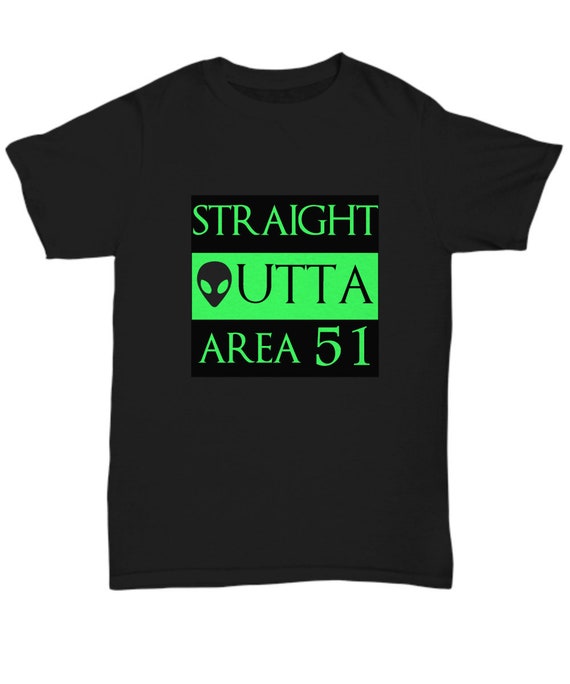 Straight Outta Area 51 Flying Saucer T-Shirt Straight Outta Area 51 Flying Saucer T-Shirt