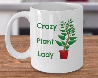 Crazy plant lady coffee mug - Funny garden lover gardening women gift - horticulture hobby gag gifts