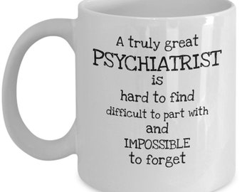 Un psiquiatra verdaderamente grande es difícil de encontrar - Psiquiatra gracias regalo - regalos para psiquiatra - Mi taza psiquiatras - taza de psicología