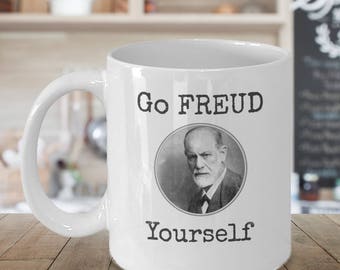 Taza de café de psicología - Ir Freud usted mismo -Sigmund Freud taza divertida