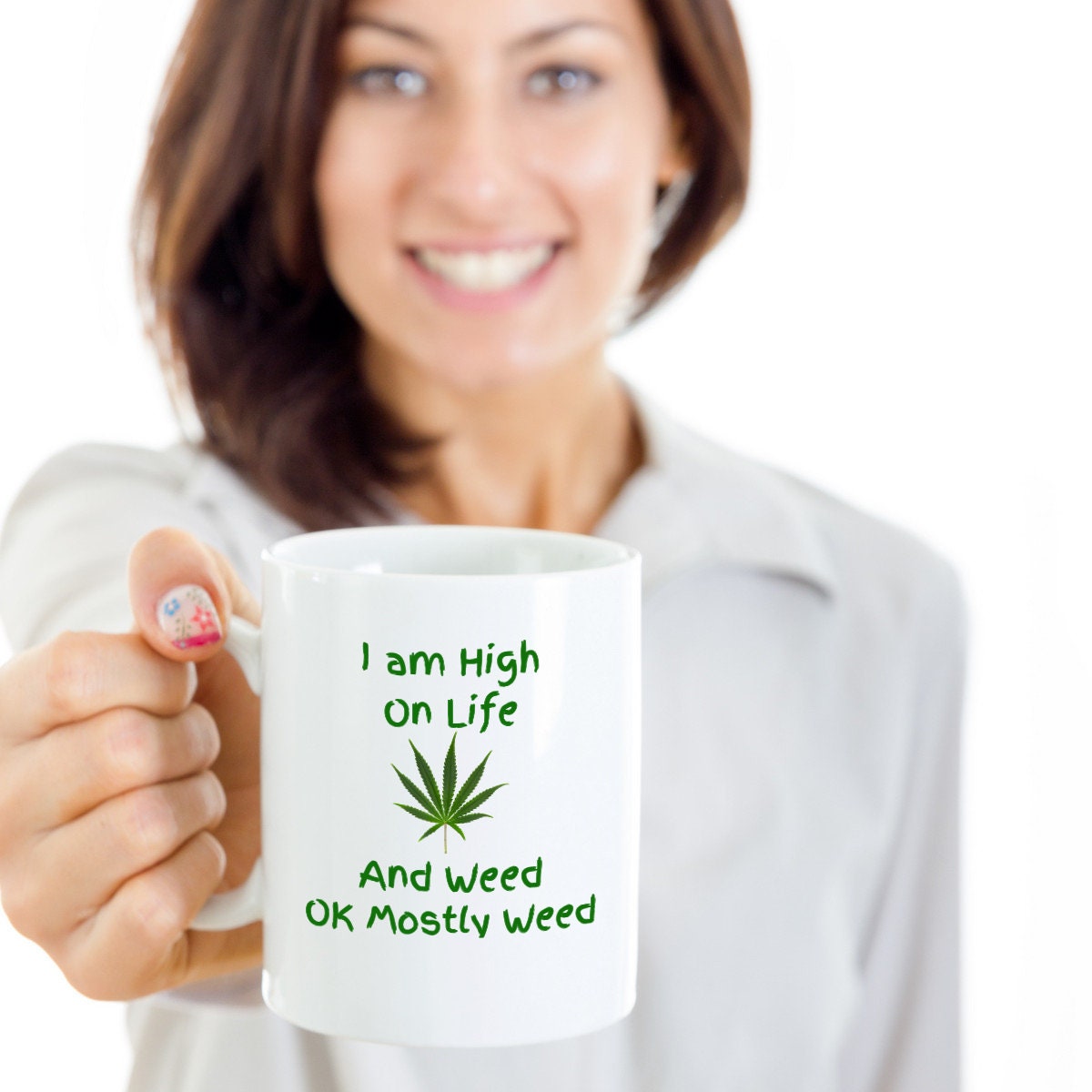 Funny 420 cup Cannabis coffee mug I am high on life and weed OK mostly Weed 