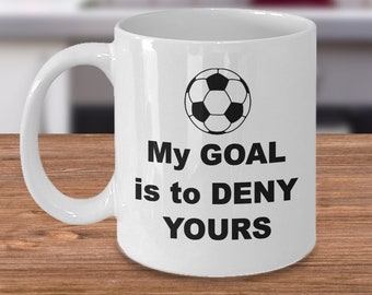 Caneca de café de futebol - Meu objetivo é negar o seu - Piada engraçada de goleiro de futebol - Jogador defensor de futebol - Presente para companheiro de equipe de esportes de futebol