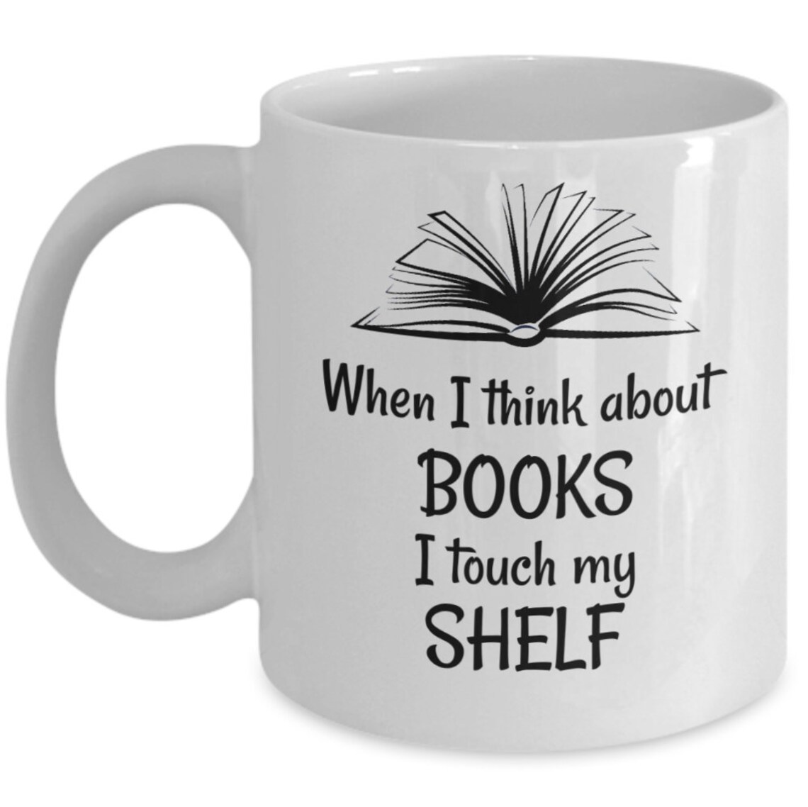 Book Themed Joke Coffee Mug Gifts When I Think About Books I Etsy