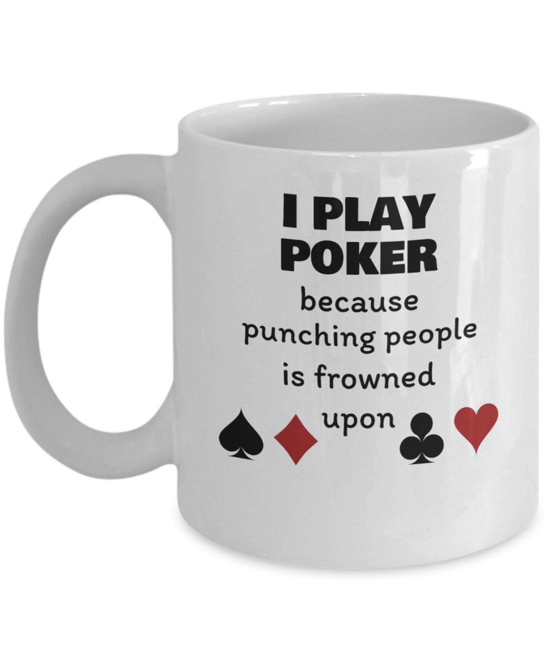 I Play Poker Because Sarcastic Poker Gifts Funny Poker Gift Poker Gifts