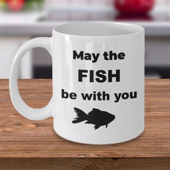 Fishing Mug May the Fish Be With You Fishing Gifts for Men Funny Fishing  Gifts Fishing Hobby Fisherman Humor Gifts for Dad 