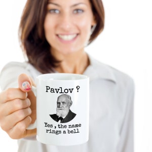 Psychology coffee mug Pavlov yes the name rings a bell Funny psychologist joke gift Classical conditioning Pavlov's Dogs joke gift image 4