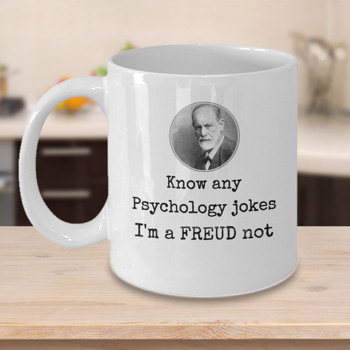 Psychology Coffee Mug - Know Any Psychology Jokes I'm a FREUD Not -  Psychologist Sigmund Freud Perfect Funny Joke Gift Cup - Etsy Sweden, image size:1200x1200