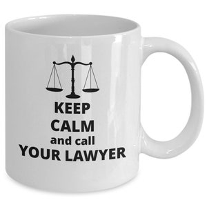 Keep Calm and call your Lawyer coffee mug funny Law degree law office present advocate attorney at law gag joke gift image 4