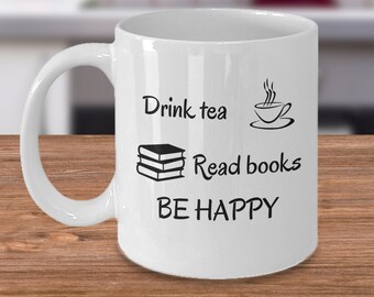 Tazza da caffè amante del libro - Bevi libri di lettura del tè sii felice - leggere accessori per bibliofilo - regalo per i lettori - tempo di leggere libri d'amore