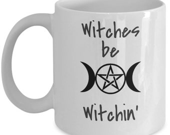 Tazza strega - Streghe essere Witchin' - divertente regalo wiccan - stregoneria - tazza pagana - wicca coven regalo sorella - Halloween - Tazza di Halloween - strega