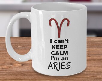 I can't keep calm I'm an WIDDER - Sternzeichen Kaffeetasse - Lustiges Horoskop Geschenk - Widder Astrologie Sternbild Geburtstagsgeschenk Tasse - Widder Geschenke