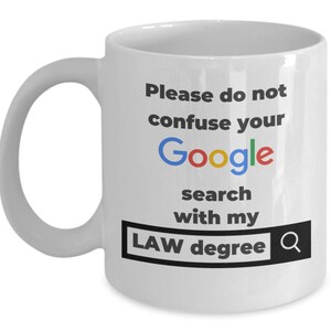 Funny Lawyer coffee mug Please do not confuse your search with my Law degree advocate attorney at law gag joke gift image 6