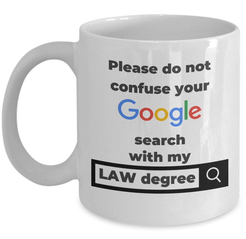 Funny Lawyer coffee mug Please do not confuse your search with my Law degree advocate attorney at law gag joke gift image 6