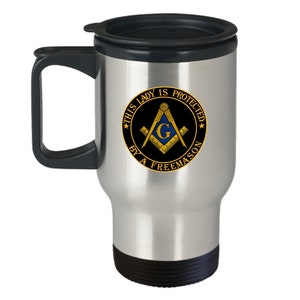 Masonic travel mug - This Lady is protected by a Freemason - Masonic wife daughter mother gifts - Mother&#39;s day Freemasonry lodge gift