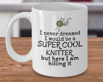 Funny Knitting mug crochet gift - Super cool knitter - Hilarious crocheting hobby gifts - Mother's day gifts for Crocheter Wife grandma