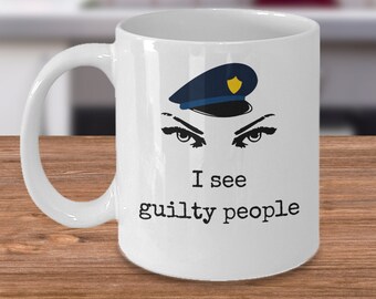 有罪の人を見ます - 面白い警察官へのギフト - 警官へのギフト - 法執行機関のジョーク コーヒー マグ ギフト - PD 警官へのギフト - 警官のユーモア