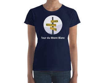 Tour du Mont Blanc T-Shirt - Women's t-shirt, Mont Blanc, Chamonix, TMB, Mont Blanc shirt, Chamonix shirt
