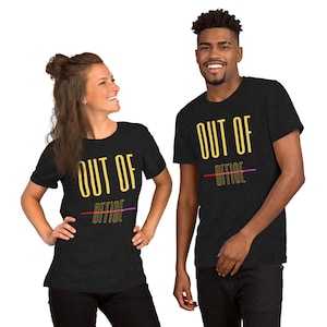 Out of Office Unisex T-shirt / out of office tee / vacation tshirt / Holiday tshirt / Holiday top / need a vacation / ooo