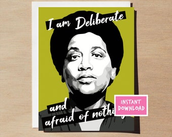 Audre Lorde I Am Deliberate And Afraid Of Nothing Card PRINTABLE