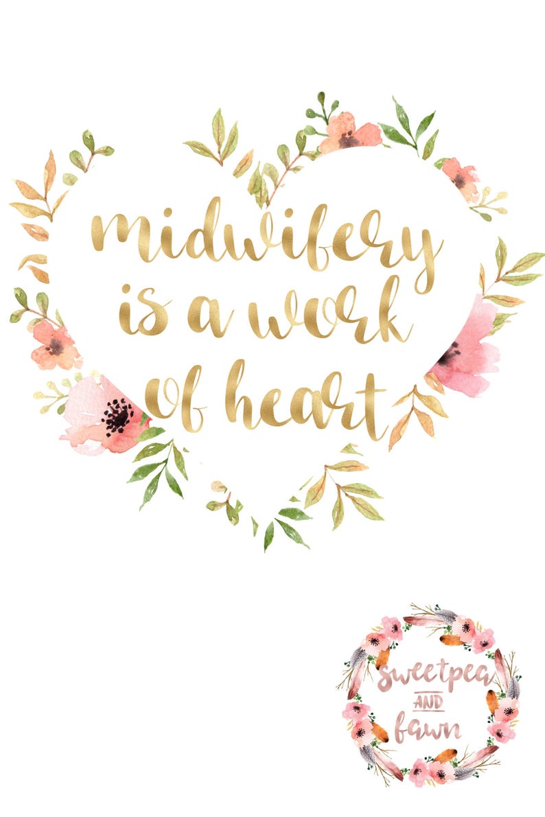 Midwife Gift Midwifery is a Work of Heart Watercolour Floral Printable Design Natural Birth Midwifery Instant Download| Crunchy Mama