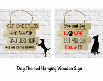 Dog themed wooden hanging sign, dog lover gift, wall decoration