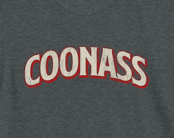 Coonass TShirt | Cajun Funny Tee | Cajun Coonass Louisiana | Coonass Tee | Acadiana Funny TShirt | Coonass Funny Shirt