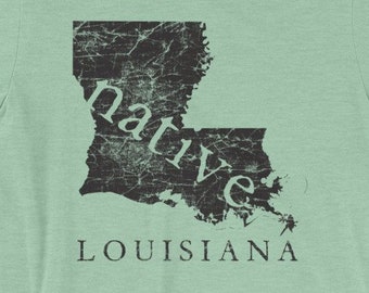 Louisiana Shirt, Louisiana Native Shirt, Louisiana State Shirt, Home Shirt, State Shirt - Louisiana Shape Shirt- Unisex for men or women.