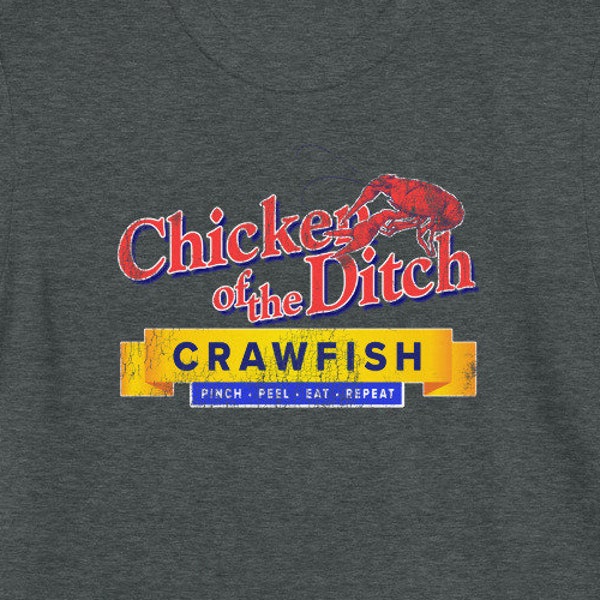 Chicken of The Ditch Crawfish | Crawfish Boil T Shirt | Pinch Peel Eat Repeat | Crawfish Shirt for Men or Women. STANDARD SHIRT UNISEX