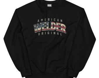 Welder Sweatshirt | American Original Welder Sweatshirt | USA Flag | vintage | distressed | patriotic welder | Unisex Sweatshirt