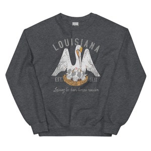 Louisiana Pelican Sweatshirt | Laissez les bon temps roulier | Est 1812 | Louisiana Pelican | Vintage Look | Louisiana State Sweatshirt