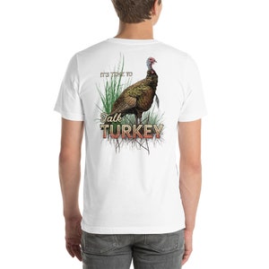 Turkey Hunting T Shirt for Men It&rsquo;s Time to Talk Turkey Unisex Turkey