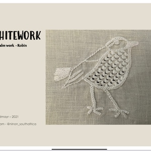 May include: Whitework embroidery of a bird on a linen fabric. The embroidery is done in white thread and features a detailed design of the bird's feathers and legs. The text "WHITEWORK" is at the top of the image, and the text "Schwalm work - Robin" is below it. The text "Birgit Edmayr - 2021" and "Instagram - @ninon_southafrica" is at the bottom of the image.