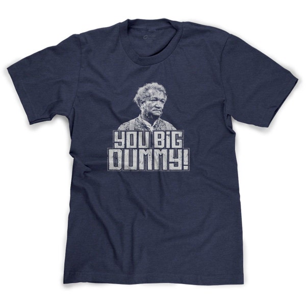 You Big Dummy! Sanford and Son Fred Sanford Redd Foxx Funny Classic TV Show Parody Men's T-shirt Tee