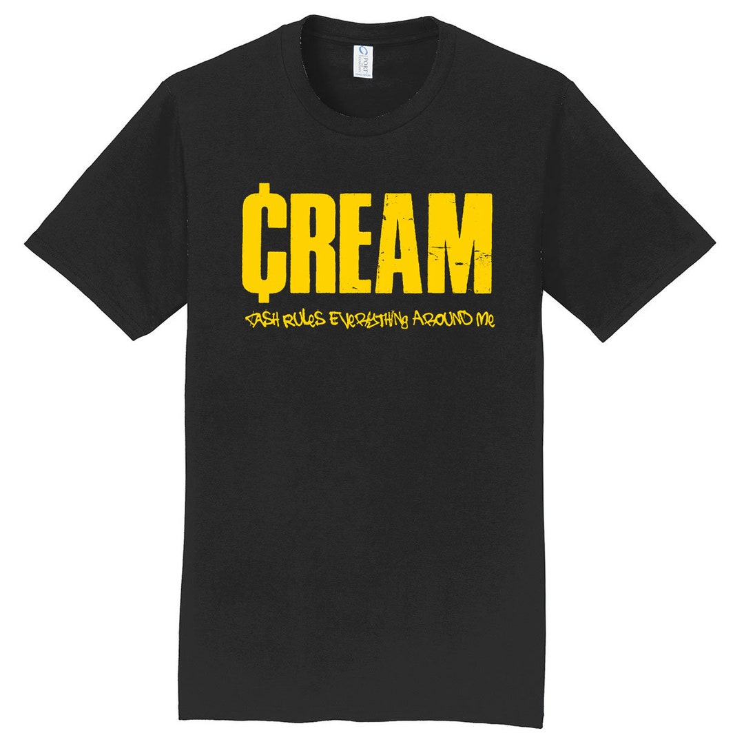 CREAM Cash Rules Everything Around Me 90s Hip Hop Funny Parody T-shirt ...