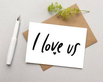 I love us card card - Valentines day card - Wedding card - Anniversary card - Husband card - Wife card - Girlfriend Boyfriend Card